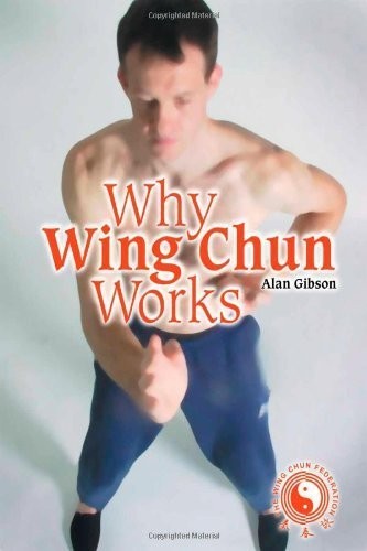 Why wing chun works - why, gibson