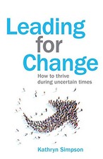 Leading for Change: How to thrive i..., Simpson, Kathry