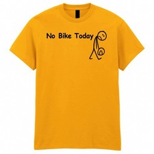 No Bike Today Mens T Shirt