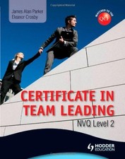 Level 2 NVQ Certificate in Team Leading (QCF) (Nvq Level 2),Jame