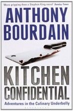 Kitchen Confidential By Anthony Bourdain. 9780747553557