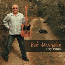 Bob Margolin My Road Music CDs