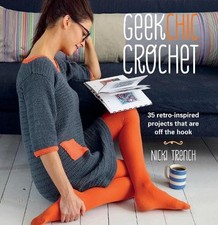 Geek Chic Crochet: 35 retro-inspired ..., Trench, Nicki