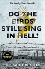 Do the Birds Still Sing in Hell?: A powerful true story of love 