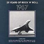 Unknown Artist : 25 YEARS OF ROCK N ROLL 1967 CD Expertly Refurbished Product