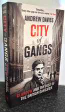 City of Gangs : Glasgow & the