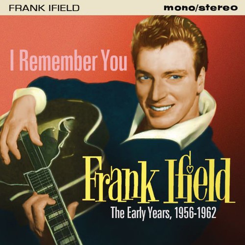 Frank ifield remember you - ifield,
