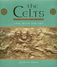 Ancient Celts Life Myth Art