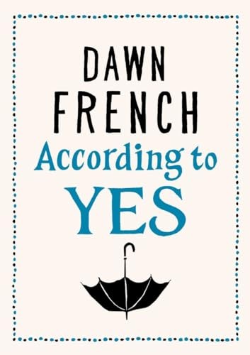 According yes dawn french - according, yes-dawn