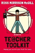 Teacher Toolkit: Helping You Surviv..., Ross Morrison M