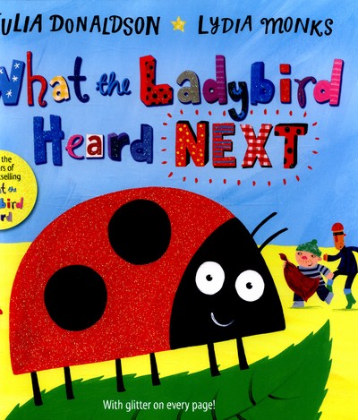 What the ladybird - , heard