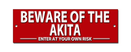 Beware the akita - beware, of