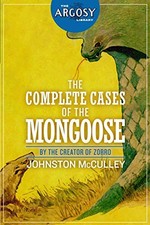 The Complete Cases of The Mongoose (The Argosy Library)