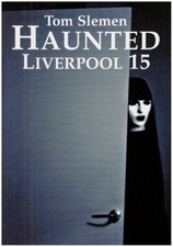 Haunted Liverpool 15: v. 15 by