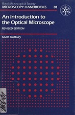 An Introduction to the Optical Microscope (Royal Microscopical Society Microsco