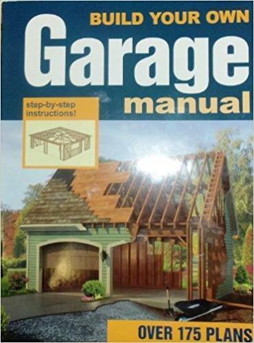 Build your own garage manual - own,