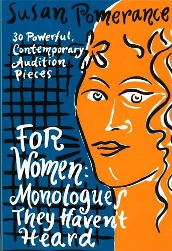 For women monologues they - -,