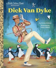 Dick Van Dyke: A Little Golden Book Biography by Christy Webster [Hardback]
