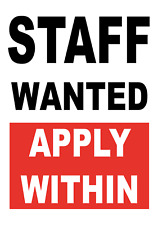 Staff Wanted Apply Within Job