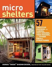 Microshelters: 59 Creative Cabins, Tiny Hous- 1612123538, paperback, Diedricksen