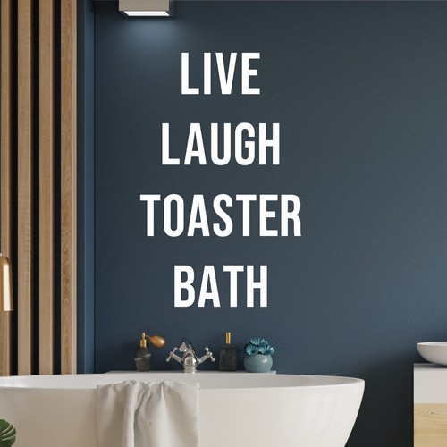 Live laugh toaster - laugh, bath
