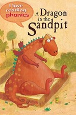 I Love Reading Phonics Level 1: A Dragon in the Sandpit - Louise Goodman
