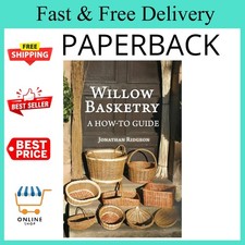 Willow Basketry: A How-To