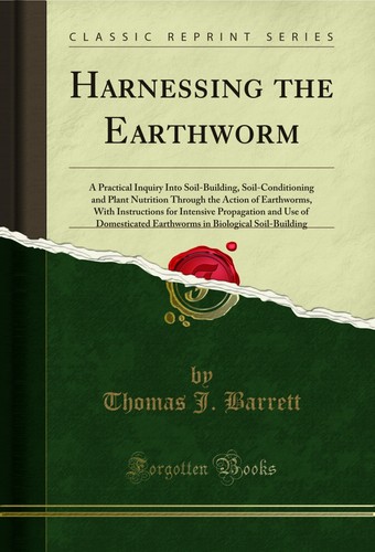 Harnessing the earthworm - the,