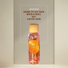 MUSIC TO MY FACE LACTIC ACID