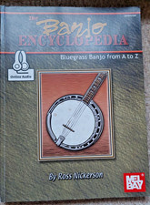 The Banjo Encyclopedia: Bluegrass Banjo from A to Z, Nickerson, Ross