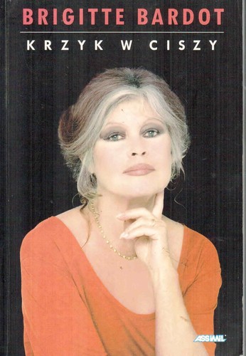Brigitte bardot krzyk ciszy - w,