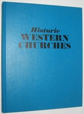 Historic Western Churches: a Photographic Pilgrimage to the Churches of Old