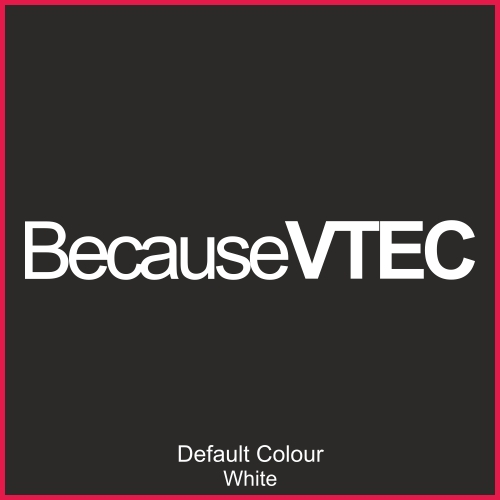Because vtec decals vinyl - x2,,