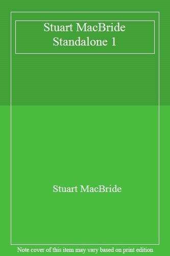 Stuart macbride standalone - standalone, 1