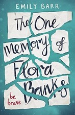 The One Memory of Flora Banks: Emily Barr, Barr, Emily