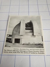 74 inch reflecting telescope mount Stromlo Observatory 7miles from Canberra 1960