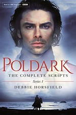 Poldark: The Complete Scripts - Series 1 by Horsfield, Debbie Book The Cheap