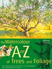 Fletcher, Adelene : The Watercolour A-Z of Trees and Foliage Fast and FREE P & P