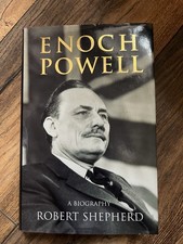 Enoch Powell : A Biography by