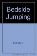 Bedside Jumping, Smith, Harvey, Used; Good Book