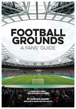 Football Grounds A Fans' Guide