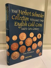 The Herbert Schneider Collection Volume Two English Gold Coins 1603 - 20th Cent.