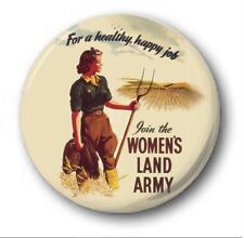 JOIN THE WOMEN'S LAND ARMY - 25mm 1" Button Badge - Novelty World War 2