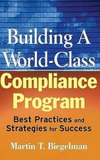Building a World-Class Compliance P..., Biegelman, Mart