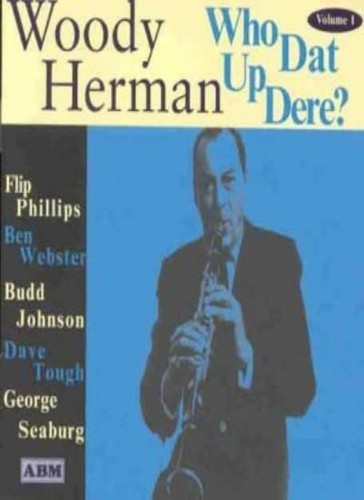 Woody herman who dat up - woody,