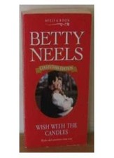 Wish with the Candles (Betty Neels Collector's Editions) By  Betty Neels