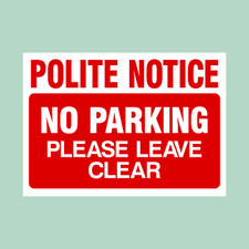 Polite Notice - No Parking