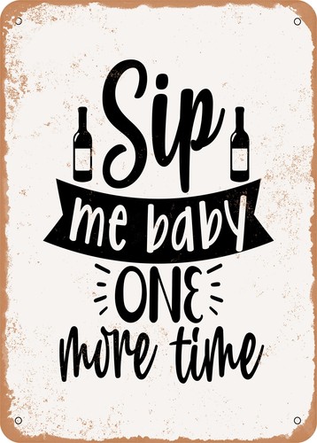 Metal sign sip baby - -, one