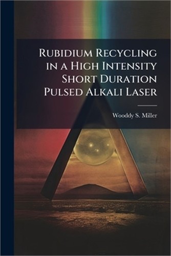 Rubidium recycling high - rubidium, a