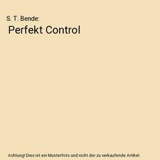 Perfekt Control, S. T. Bende